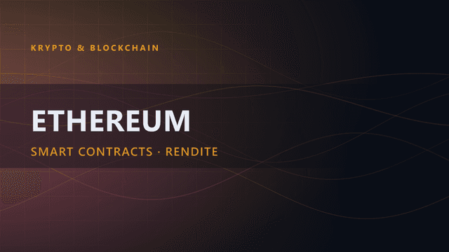 Ethereum: Der komplette Guide (Smart Contracts, Zukunft)