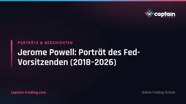 Jerome Powell: Porträt des Fed-Vorsitzenden (2018–2026)