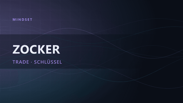 Trader vs. Zocker: 10 Schlüssel zum echten Trader