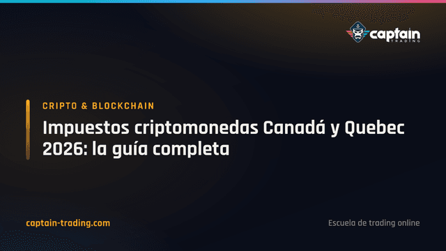Impuestos criptomonedas Canadá y Quebec 2026: la guía completa