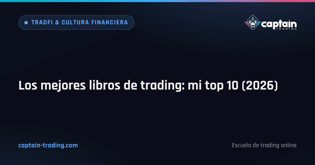 Los mejores libros de trading: mi top 10 (2026)