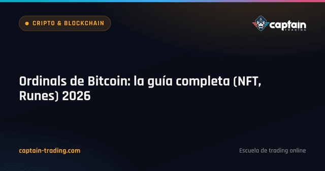 Ordinals de Bitcoin: la guía completa (NFT, Runes) 2026