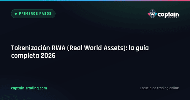Tokenización RWA (Real World Assets): la guía completa 2026