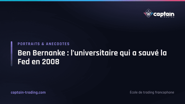 Ben Bernanke : l’universitaire qui a sauvé la Fed en 2008