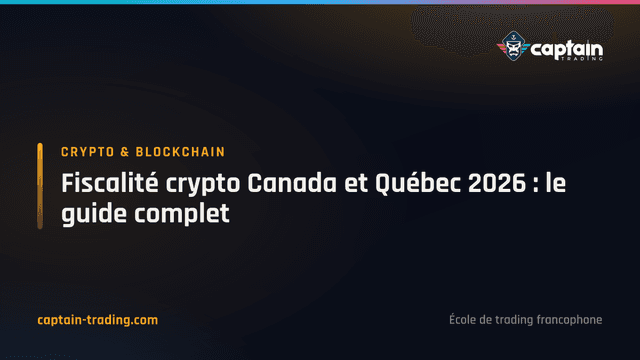 Fiscalité crypto Canada et Québec 2026 : le guide complet