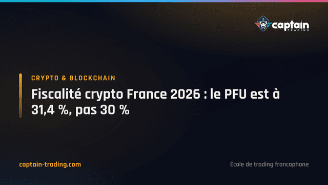 Fiscalité crypto France 2026 : le PFU est à 31,4 %, pas 30 %