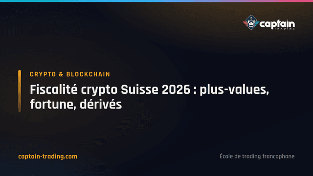 Fiscalité crypto Suisse 2026 : plus-values, fortune, dérivés