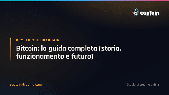 Bitcoin: la guida completa (storia, funzionamento e futuro)