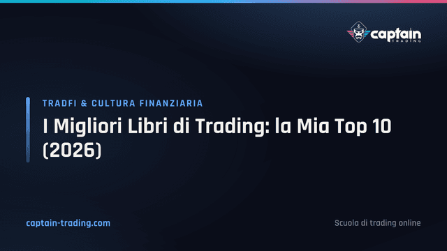 I Migliori Libri di Trading: la Mia Top 10 (2026)