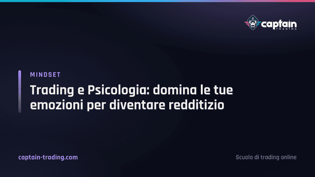 Trading e Psicologia: domina le tue emozioni per diventare redditizio