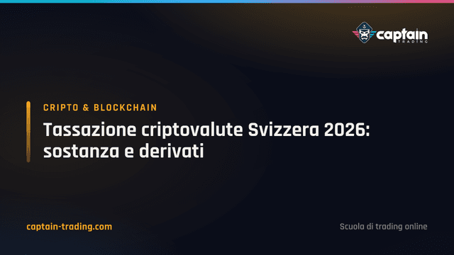 Tassazione criptovalute Svizzera 2026: sostanza e derivati