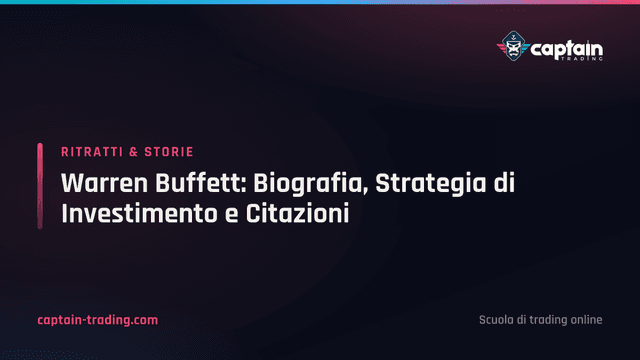 Warren Buffett: Biografia, Strategia di Investimento e Citazioni