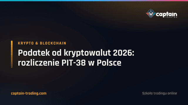 Podatek od kryptowalut 2026: rozliczenie PIT-38 w Polsce