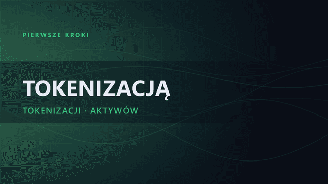 Tokenizacja RWA (Real World Assets): kompletny poradnik 2026