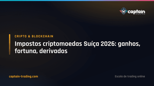 Impostos criptomoedas Suíça 2026: ganhos, fortuna, derivados