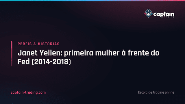 Janet Yellen: primeira mulher à frente do Fed (2014-2018)