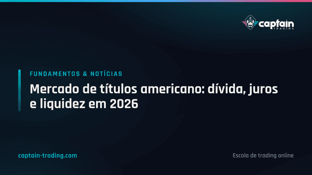 Mercado de títulos americano: dívida, juros e liquidez em 2026