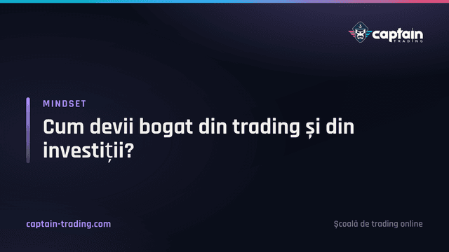Cum devii bogat din trading și din investiții?