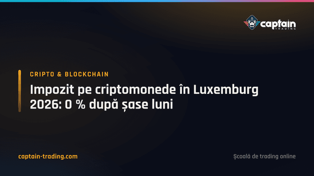 Impozit pe criptomonede în Luxemburg 2026: 0 % după șase luni