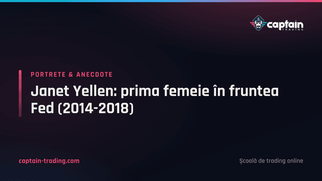 Janet Yellen: prima femeie în fruntea Fed (2014-2018)