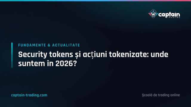 Security tokens și acțiuni tokenizate: unde suntem în 2026?