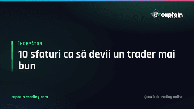 10 sfaturi ca să devii un trader mai bun