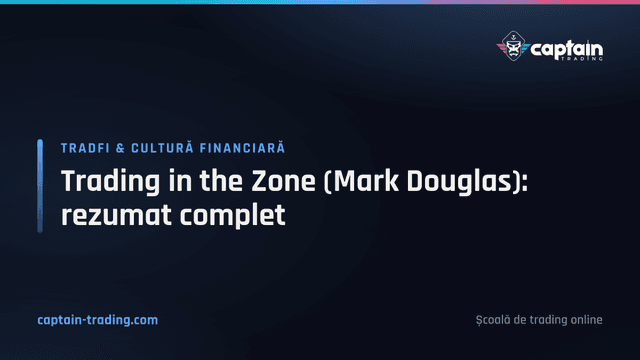 Trading in the Zone (Mark Douglas): rezumat complet