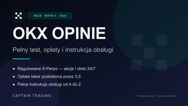 OKX opinie 2026: pełny test, opłaty i instrukcja obsługi