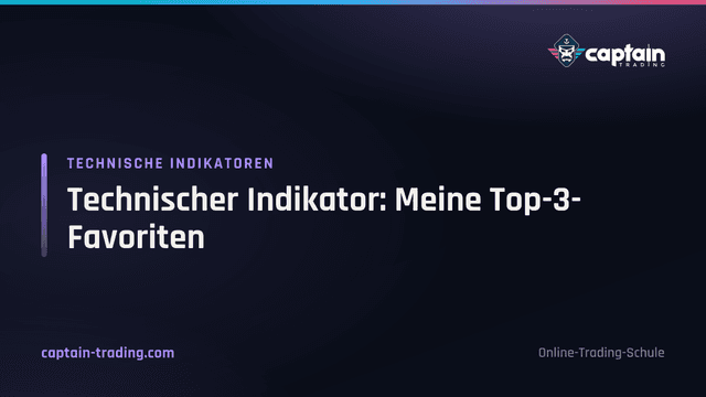 Technischer Indikator: Meine Top-3-Favoriten