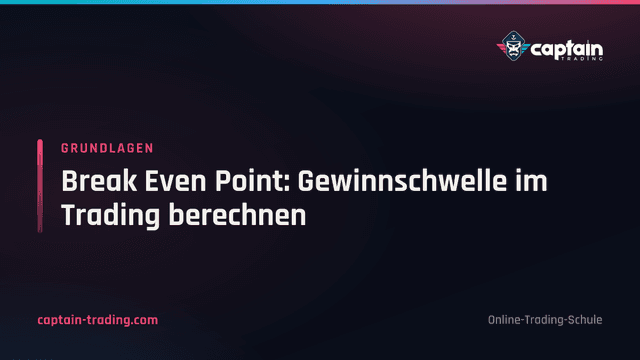 Break Even Point: Gewinnschwelle im Trading berechnen