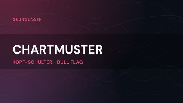 Pattern Trading: Die wichtigsten Chartmuster einfach erklärt