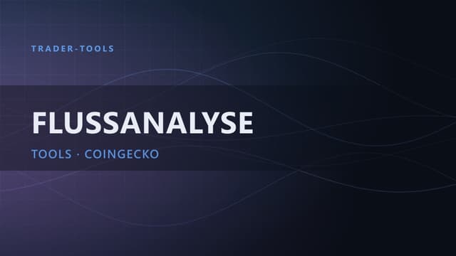 Flussanalyse: 5 Tools für deine Krypto-Marktanalyse