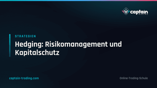 Hedging: Risikomanagement und Kapitalschutz
