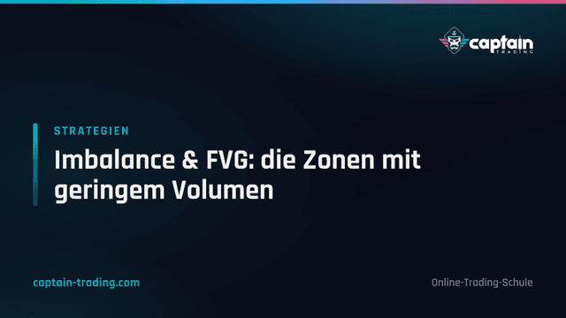 Imbalance & FVG: die Zonen mit geringem Volumen