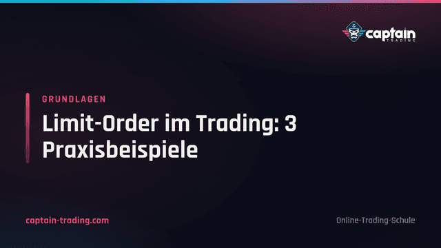 Limit-Order im Trading: 3 Praxisbeispiele