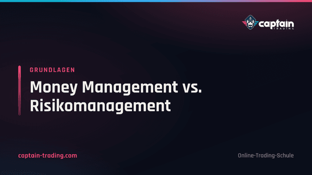 Money Management vs. Risikomanagement