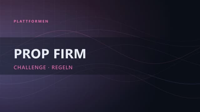 Prop Firm: der komplette Guide 2026 (Test, Steuern)