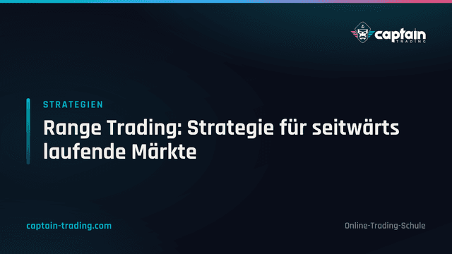 Range Trading: Strategie für seitwärts laufende Märkte