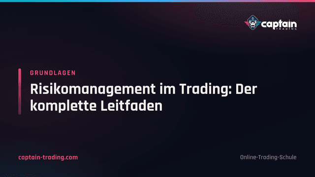 Risikomanagement im Trading: Der komplette Leitfaden