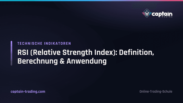RSI (Relative Strength Index): Definition, Berechnung & Anwendung