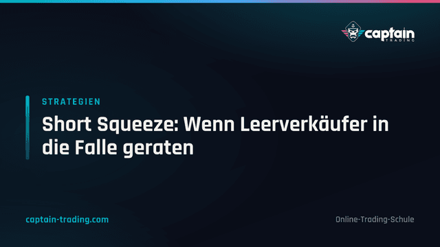 Short Squeeze: Wenn Leerverkäufer in die Falle geraten
