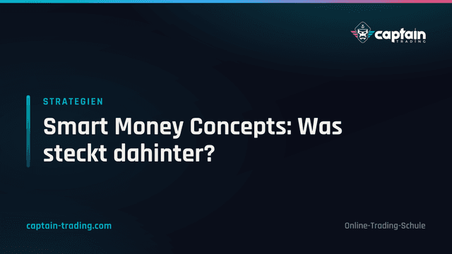 Smart Money Concepts: Was steckt dahinter?