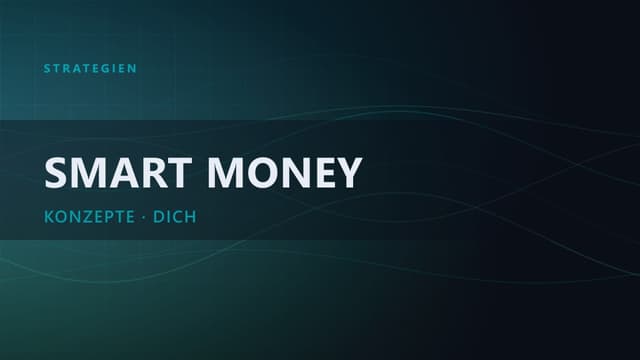 SMC: Theoretische Einführung in die Smart Money Concepts