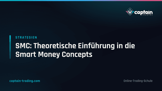 SMC: Theoretische Einführung in die Smart Money Concepts