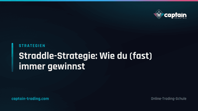 Straddle-Strategie: Wie du (fast) immer gewinnst