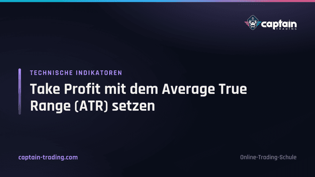 Take Profit mit dem Average True Range (ATR) setzen