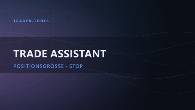 Trade Assistant: der komplette Guide (MT4/MT5, Positionsgröße)