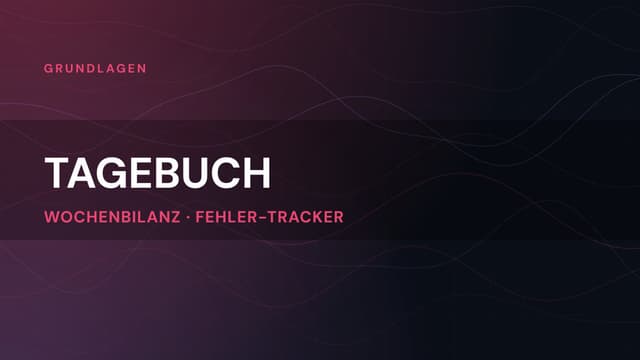 Trading-Tagebuch führen: meine Methode in 5 Schritten