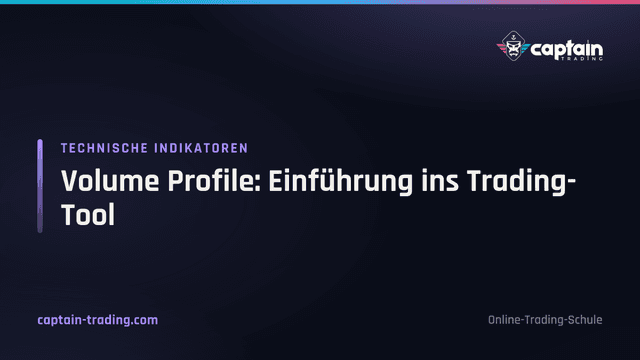 Volume Profile: Einführung ins Trading-Tool