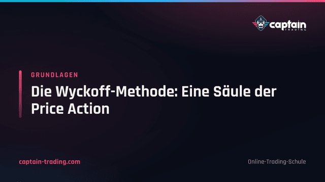 Die Wyckoff-Methode: Eine Säule der Price Action